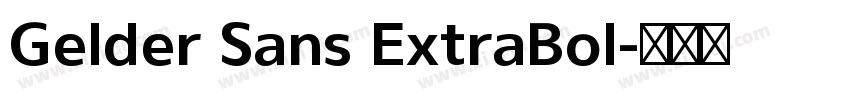 Gelder Sans ExtraBol字体转换 Gelder Sans ExtraBol字体转换